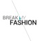 Welcome and thank you for downloading the Break My Fashion App