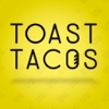 Toast Tacos