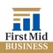 Manage your business on the go with First Mid Business Mobile
