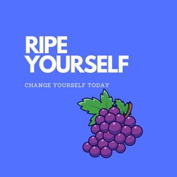 Ripe Yourself