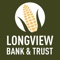 Bank anywhere anytime you want with Longview Bank & Trust Mobile Banking