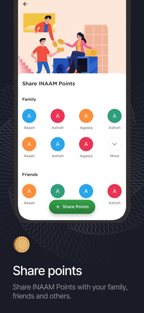 INAAM - Users can effortlessly "Share INAAM Points" with family and friends, displayed through the interactive "family and friends list" and dedicated sharing button.