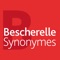 Ne cherchez plus vos mots, utilisez BESCHERELLE, LE DICTIONNAIRE DES SYNONYMES :