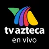 TV Azteca En Vivo