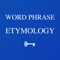 This app will help you to know the etymology and origin of a word or phrase