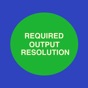 Required Output Resolution app download