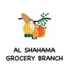 AL SHAHAMA GROCERY BRANCH