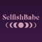 DOWNLOAD SELFISHBABE TODAY