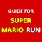 Guide for Super Mario Run - Cheats & Walkthrough