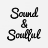 Sound & Soulful - Sound & Soulful LLC