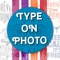 TyPhoto - Type on Photo, Text Caption on Photos