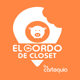 El Gordo de Closet