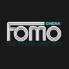 Fomo Cinema