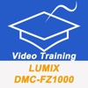 Videos Training For Lumix DMC-FZ1000 Pro