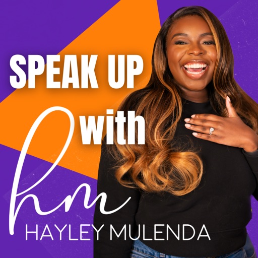 Speak Up With Hayley Mulenda