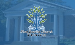 First Baptist Church Tunica