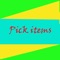 Pick items