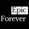 EPIC FOREVER