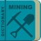 This dictionary, called Mining Dictionary, consists of 6