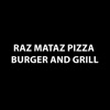 Raz Mataz Pizza Burger & Grill
