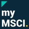 My MSCI helps you stay informed and connected with the MSCI global community