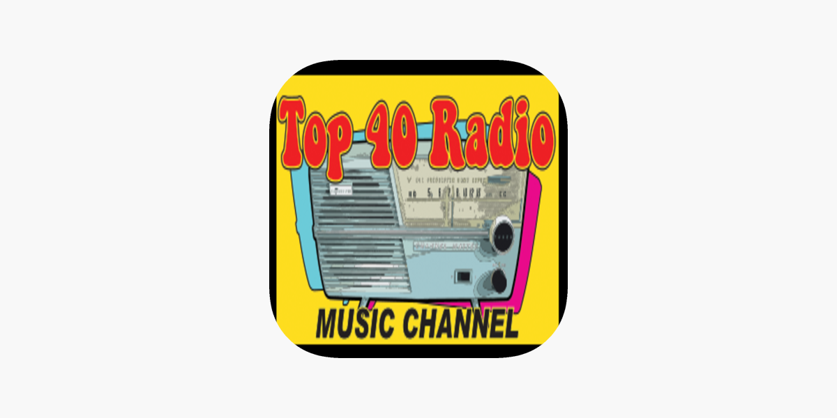 Top 40 Radio Music Channel on the App Store