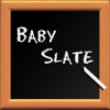 Baby Slate