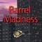 Barrel Madness