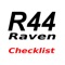 A checklist and quick reference for the Robinson R44 helicopter with selected practical features