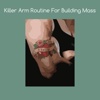 Killer arm routine for building mass