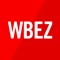 The WBEZ app lets you listen to the news and voices of Chicago on your schedule, wherever you are