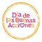 Esta App fue creada para organizar e impulsar el Día de las Buenas Acciones