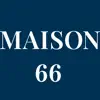 MAISON 66 App Feedback