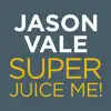 Jason Vale’s Super Juice Me! negative reviews, comments