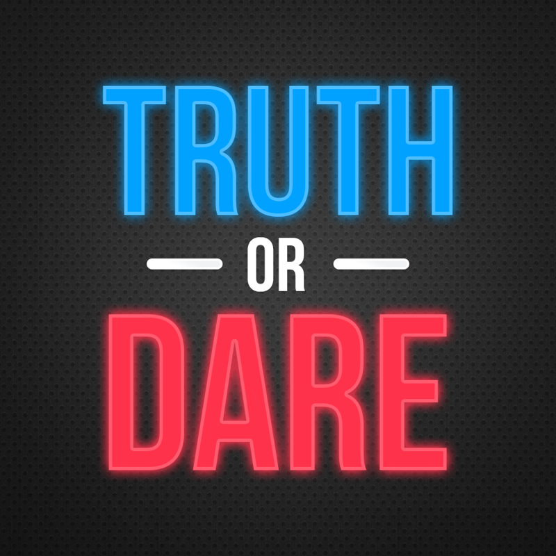 Truth or Dare (Wahrheit oder Pflicht)