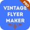 Vintage Flyer Maker Pro for iPhone and iPad is your portable flyer design studio