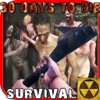 30 DAYS TO DIE: SURVIVAL HD