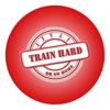 Train Hard or Go Home