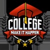 College: Make It Happen
