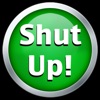 Shut Up!!! icon