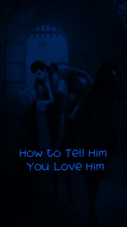 How to Tell Him You Love Him