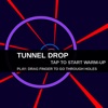 Tunnel Drop