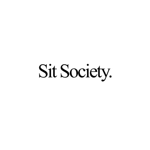 Sit Society.