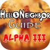 Guide For Hello Neighbor - Tips & How To Reach End