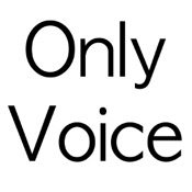 Only Voice