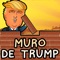 Ayuda a Trump a construir el muro, Pero cuidado si no lo haces bien te despedira