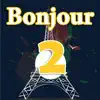 Bonjour2 Positive Reviews, comments