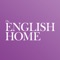 Celebrating quintessential English style in all its glory, The English Home magazine showcases beautifully classic, elegant and country interiors alongside design and buying advice from world acclaimed designers