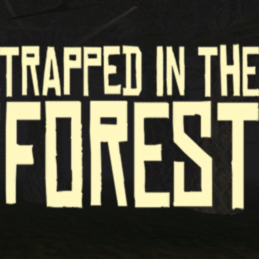 Trapped in the Forest!