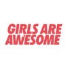 Girls Are Awesome